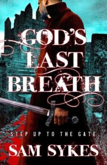 God's Last Breath : Bring Down Heaven Book 3