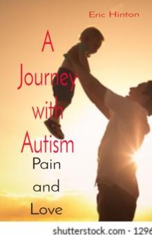 A Journey with Autism : Pain and Love