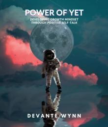 Power of YET : Developing Growth Mindset Through Positive Self-Talk