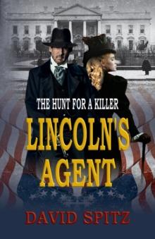 Lincoln's Agent : The Hunt for a Killer