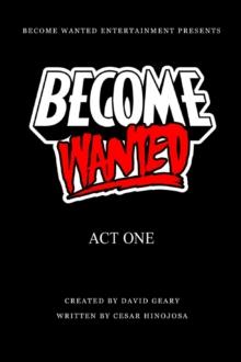 Become Wanted : Act One