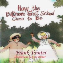 How the Biltmore Forest School Came To Be