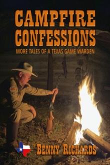 CAMPFIRE CONFESSIONS : MORE TALES OF A TEXAS GAME WARDEN