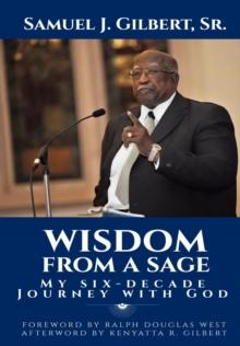 WISDOM FROM A SAGE : My Six-Decade Journey with God