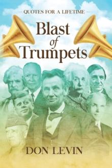 Blast of Trumpets : Quotes for a Lifetime