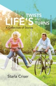 Life's Twists and Turns : A Collection of Stories