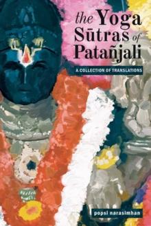 The Yoga Sutras of Patanjali : A Collection of Translations