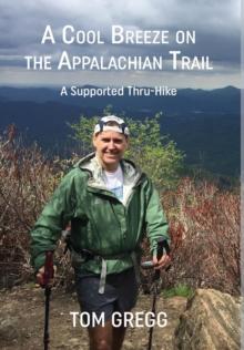 A Cool Breeze on the Appalachian Trail : A Supported Thru-Hike