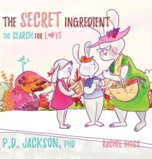 The Secret Ingredient : The Search for Love