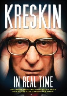 In Real Time : The Amazing Kreskin breaks his silence about your future and the future of our world.