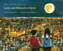 The Adventures of Laila and Ahmed in Syria