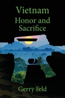 Vietnam; Honor and Sacrifice