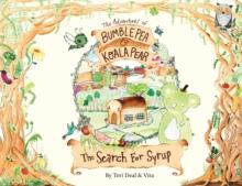 The Adventures of Bumble Pea and Koala Pear : The Search For Syrup