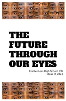 The Future Through Our Eyes : A Project Based Learning Experience