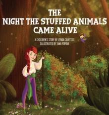 The Night The Stuffed Animals Came Alive : A Children's Book by Linda Courtiss