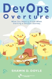 DevOps Overture : What You Need to Know When Starting a DevOps Journey