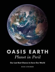 Oasis Earth : Planet in Peril