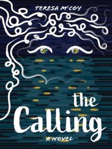 The Calling : A Novel