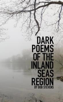 Dark Poems of the Inland Seas Region