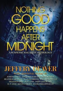 Nothing Good Happens After Midnight : A Suspense Magazine Anthology