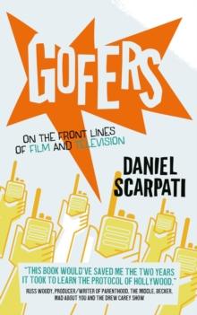 Gofers : On the Front Lines of Film and Television