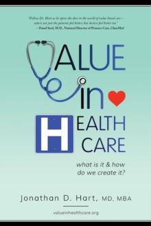 Value in Healthcare : What is it and How do we create it?