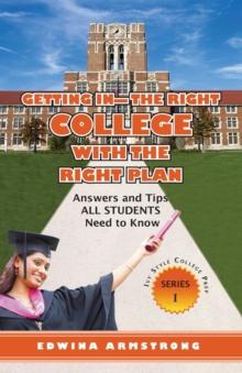 GETTING IN- THE RIGHT COLLEGE WITH THE RIGHT PLAN