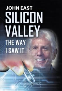 SILICON VALLEY  the Way I Saw It