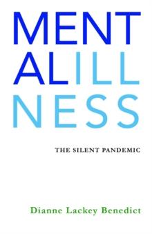 MENTAL ILLNESS : The Silent Pandemic