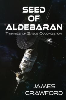 Seed of Aldebaran : Travails of Space Colonization