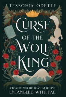 Curse of the Wolf King : A Beauty and the Beast Retelling