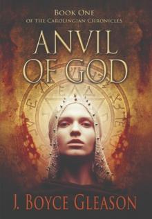 Anvil of God : Book One of the Carolingian Chronicles