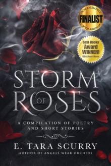 Storm of Roses : A Compilation of Poetry and Short Stories