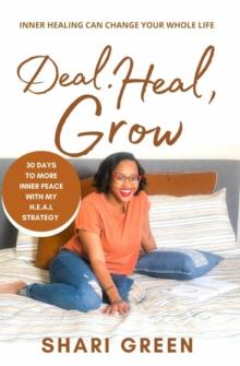 Deal Heal Grow : 30 Days To More Inner Peace