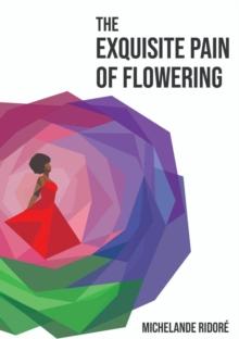 The Exquisite Pain of Flowering