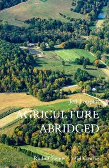 AGRICULTURE ABRIDGED : Rudolf Steiner's 1924 Course