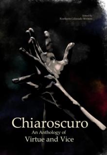 Chiaroscuro : An Anthology of Virtue & Vice