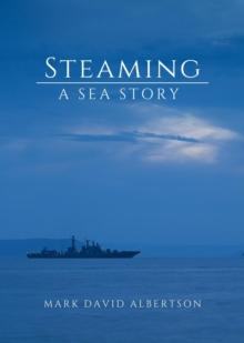 Steaming : A Sea Story