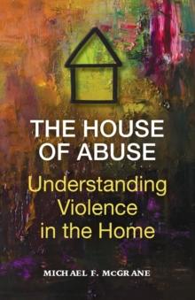 The House of Abuse   Understanding Violence In the Home