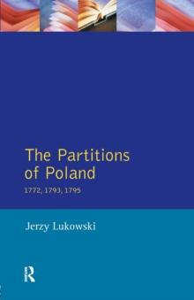 The Partitions of Poland 1772, 1793, 1795