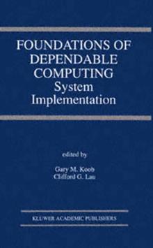 Foundations of Dependable Computing : System Implementation