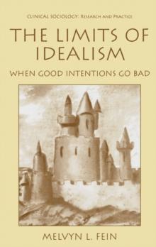 The Limits of Idealism : When Good Intentions Go Bad