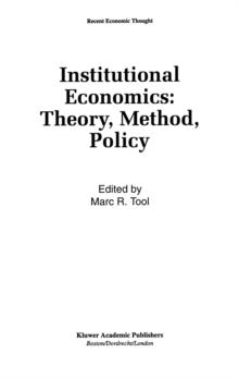 Institutional Economics: Theory, Method, Policy