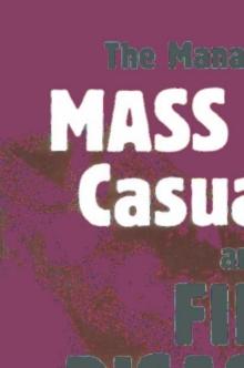 The Management of Mass Burn Casualties and Fire Disasters : Proceedings of the First International Conference on Burns and Fire Disasters