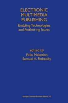 Electronic Multimedia Publishing : Enabling Technologies and Authoring Issues