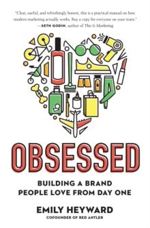 Obsessed : Building a Brand People Love from Day One