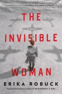 The Invisible Woman : A WWII Novel