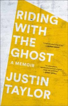 Riding with the Ghost : A Memoir