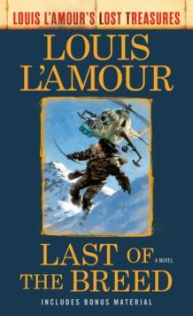 Last of the Breed (Louis L'Amour's Lost Treasures)