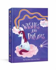 My Uni the Unicorn Diary : Wishes and Dreams: Journal for Kids